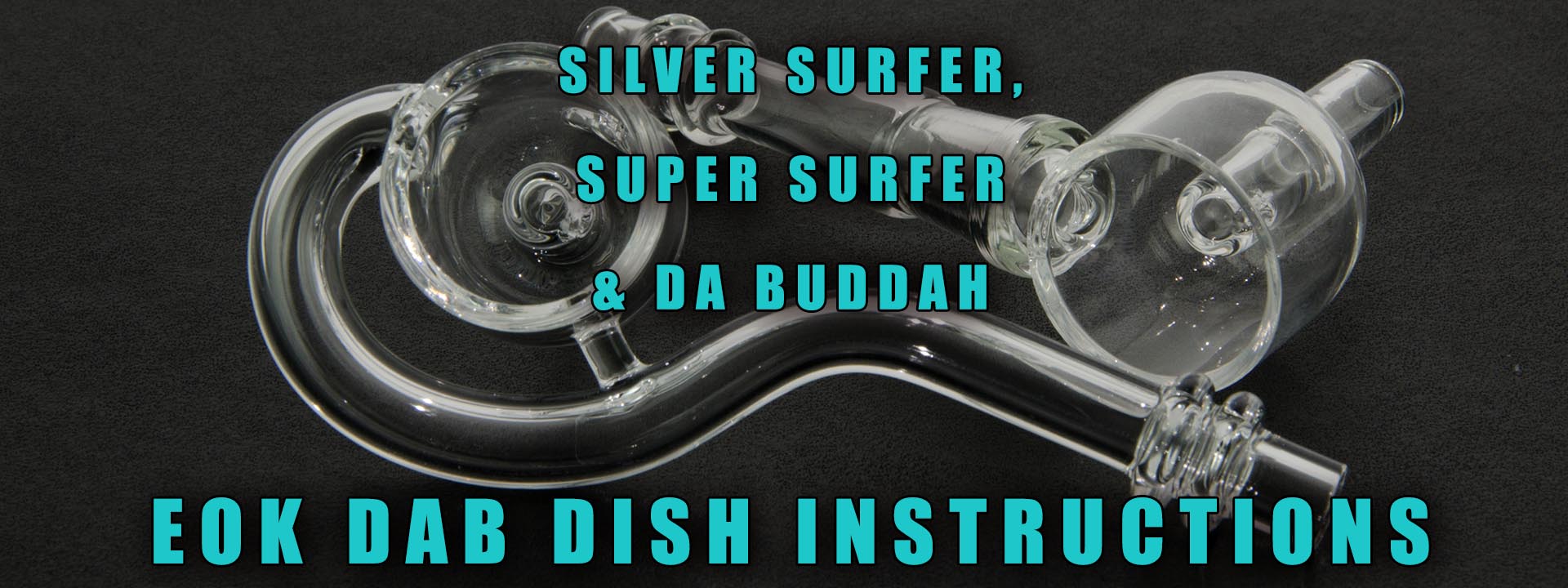 EOK Dab Dish Premier & Instructions
