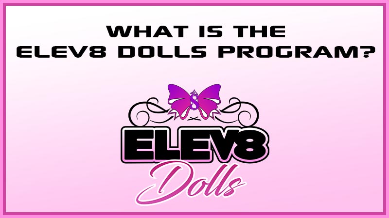 What is the Elev8 Dolls Program?