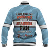 Cronulla-Sutherland Sharks Baseball Jacket - I Hate Being This Awesome But Sharkies Baseball Jacket