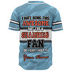 Cronulla-Sutherland Sharks Baseball Shirt - I Hate Being This Awesome But Sharkies Baseball Shirt