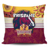 Brisbane Broncos Pillow Cover Talent Win Games But Teamwork And Intelligence Win Championships With Aboriginal Style