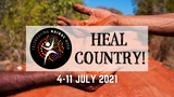 NAIDOC Week 2021 - " Heal Country " Festival of Australian Aboriginal and Torres Strait Islander peoples