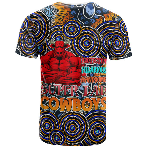 North Queensland Cowboys T-shirt - Custom Father's Day North Queensland Cowboys Aussie Super Dad T-shirt North Queensland Cowboys T-shirt - Custom Father's Day North Queensland Cowboys Aussie Super Dad T-shirt