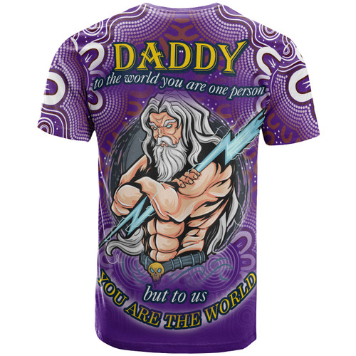 Melbourne Storm Aboriginal Inspired T-shirt - Custom Father's Day Daddy, You Are World Design T-shirt Melbourne Storm Aboriginal Inspired T-shirt - Custom Father's Day Daddy, You Are World Design T-shirt