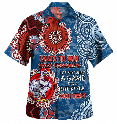 Sydney Roosters Custom Hawaiian Shirt - Easts to Win Shirt