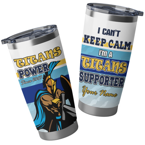 Titans Tumbler - I Can't Keep Calm I'm A Supporter Tumbler Titans Tumbler - I Can't Keep Calm I'm A Supporter Tumbler