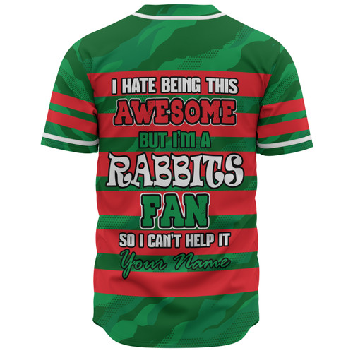 South Sydney Rabbitohs Baseball Shirt - I Hate Being This Awesome But Bunnies Baseball Shirt