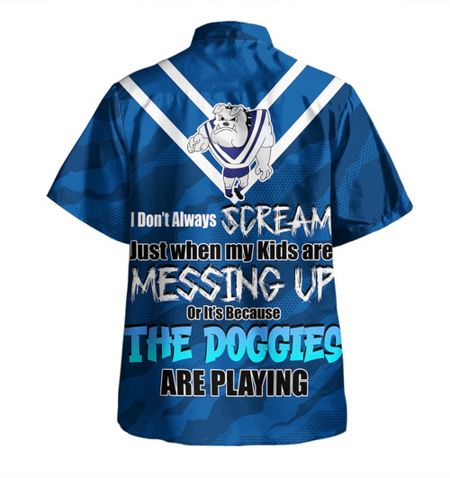 Canterbury-Bankstown Bulldogs Father's Day Hawaiian Shirt - Screaming Dad and Crazy Fan Canterbury-Bankstown Bulldogs Father's Day Hawaiian Shirt - Screaming Dad and Crazy Fan