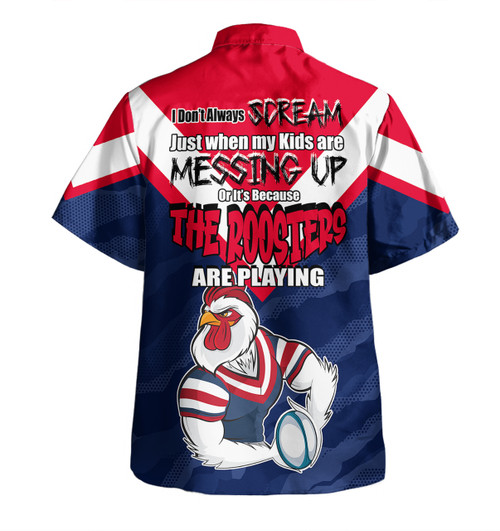 Sydney Roosters Father's Day Hawaiian Shirt - Screaming Dad and Crazy Fan Sydney Roosters Father's Day Hawaiian Shirt - Screaming Dad and Crazy Fan