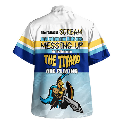 Gold Coast Titans Father's Day Hawaiian Shirt - Screaming Dad and Crazy Fan Gold Coast Titans Father's Day Hawaiian Shirt - Screaming Dad and Crazy Fan