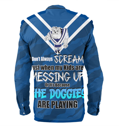 Canterbury-Bankstown Bulldogs Father's Day Long Sleeve Shirt - Screaming Dad and Crazy Fan Canterbury-Bankstown Bulldogs Father's Day Long Sleeve Shirt - Screaming Dad and Crazy Fan