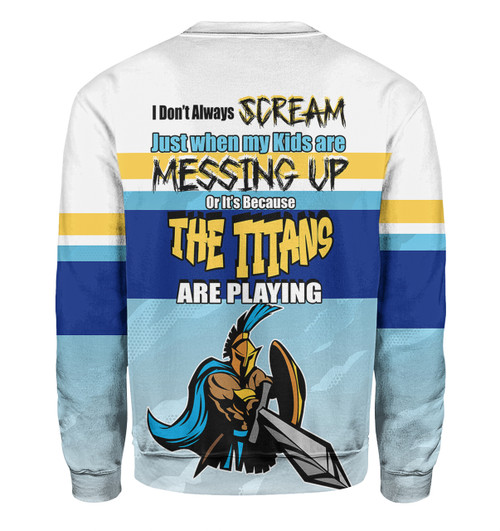 Gold Coast Titans Father's Day Sweatshirt - Screaming Dad and Crazy Fan Gold Coast Titans Father's Day Sweatshirt - Screaming Dad and Crazy Fan