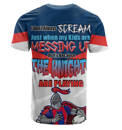 Newcastle Knights Father's Day T-Shirt - Screaming Dad and Crazy Fan Newcastle Knights Father's Day T-Shirt - Screaming Dad and Crazy Fan