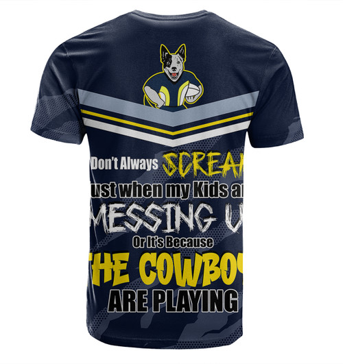 North Queensland Cowboys Father's Day T-Shirt - Screaming Dad and Crazy Fan North Queensland Cowboys Father's Day T-Shirt - Screaming Dad and Crazy Fan