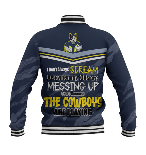 North Queensland Cowboys Father's Day Baseball Jacket - Screaming Dad and Crazy Fan North Queensland Cowboys Father's Day Baseball Jacket - Screaming Dad and Crazy Fan