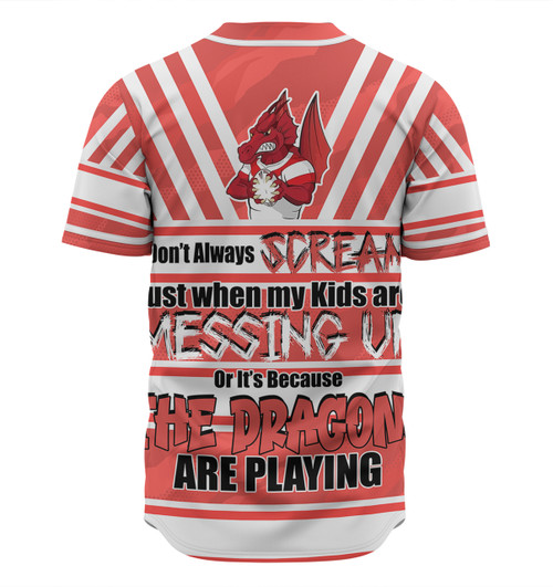 St. George Illawarra Dragons Father's Day Baseball Shirt - Screaming Dad and Crazy Fan St. George Illawarra Dragons Father's Day Baseball Shirt - Screaming Dad and Crazy Fan
