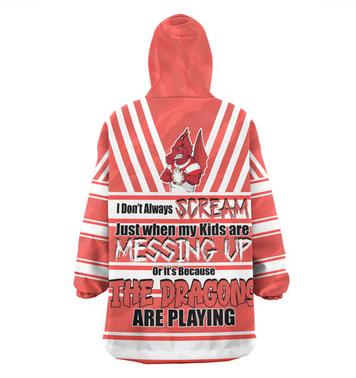St. George Illawarra Dragons Father's Day Snug Hoodie - Screaming Dad and Crazy Fan St. George Illawarra Dragons Father's Day Snug Hoodie - Screaming Dad and Crazy Fan