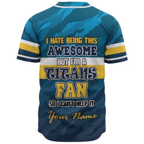 Gold Coast Titans Custom Baseball Shirt - I Hate Being This Awesome But Gold Coast Titans Baseball Shirt Gold Coast Titans Custom Baseball Shirt - I Hate Being This Awesome But Gold Coast Titans Baseball Shirt