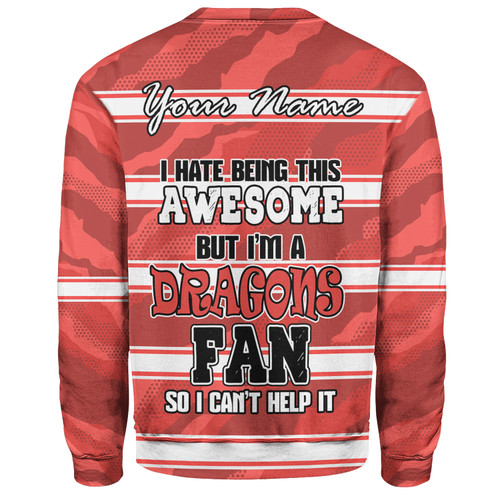 St. George Illawarra Dragons Custom Sweatshirt - I Hate Being This Awesome But St. George Illawarra Dragons Sweatshirt St. George Illawarra Dragons Custom Sweatshirt - I Hate Being This Awesome But St. George Illawarra Dragons Sweatshirt