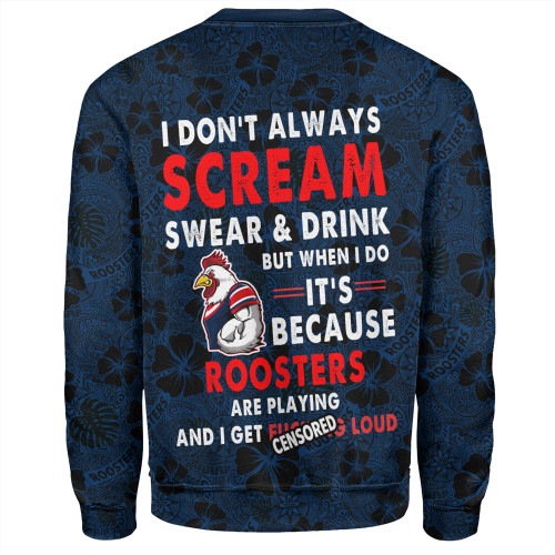 Sydney Roosters Sweatshirt - Scream With Tropical Patterns Sydney Roosters Sweatshirt - Scream With Tropical Patterns