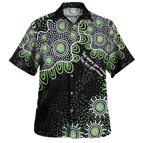 Australia Aboriginal Hawaiian Shirt - The More You Know The Less You Need Green Hawaiian Shirt