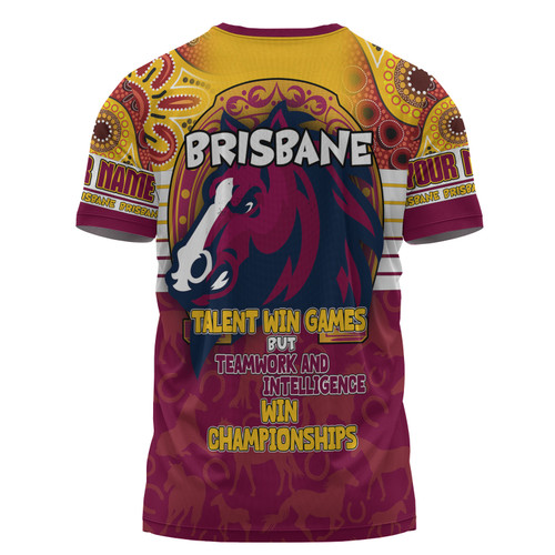 Brisbane Broncos T-Shirt - Custom Talent Win Games But Teamwork And Intelligence Win Championships With Aboriginal Style Brisbane Broncos T-Shirt - Custom Talent Win Games But Teamwork And Intelligence Win Championships With Aboriginal Style