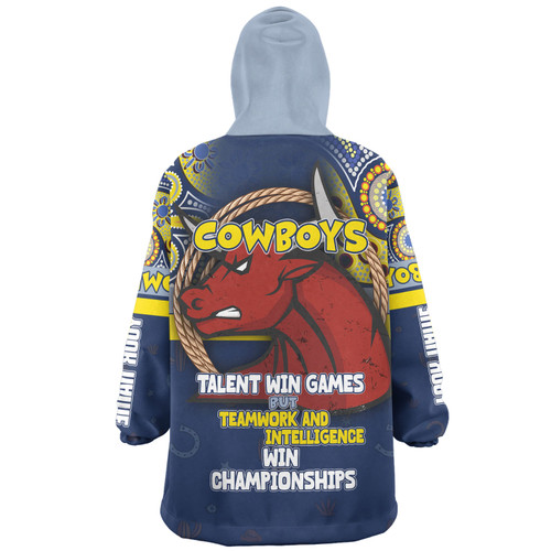 North Queensland Cowboys Snug Hoodie - Custom Talent Win Games But Teamwork And Intelligence Win Championships With Aboriginal Style North Queensland Cowboys Snug Hoodie - Custom Talent Win Games But Teamwork And Intelligence Win Championships With Aboriginal Style