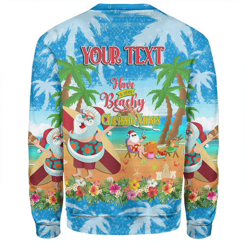 Australia Christmas Custom Sweatshirt - Have A Very Beachy Chrissie Xmas Sweatshirt Australia Christmas Custom Sweatshirt - Have A Very Beachy Chrissie Xmas Sweatshirt