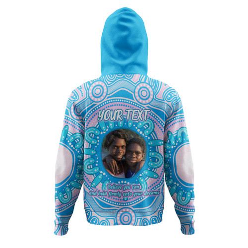 Australia Aboriginal Custom Hoodie - Believe You Can And Hold Firmly Onto Your Dreams Personalised Photo (Blue) Hoodie Australia Aboriginal Custom Hoodie - Believe You Can And Hold Firmly Onto Your Dreams Personalised Photo (Blue) Hoodie