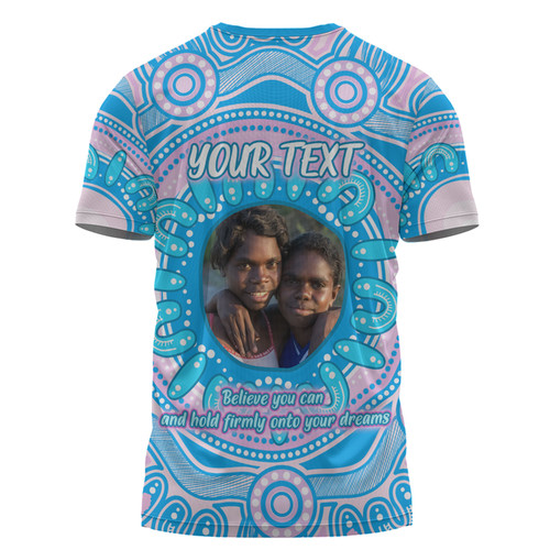 Australia Aboriginal Custom T-shirt - Believe You Can And Hold Firmly Onto Your Dreams Personalised Photo (Blue) T-shirt Australia Aboriginal Custom T-shirt - Believe You Can And Hold Firmly Onto Your Dreams Personalised Photo (Blue) T-shirt