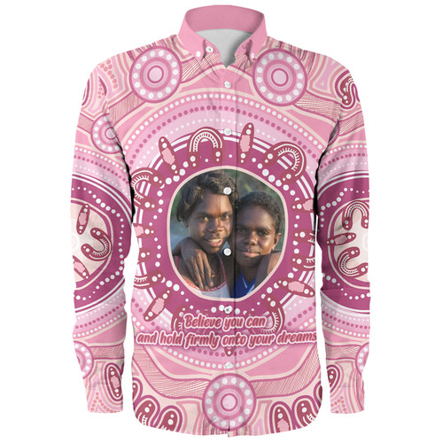 Australia Aboriginal Custom Long Sleeve Shirt - Believe You Can And Hold Firmly Onto Your Dreams Personalised Photo (Pink) Long Sleeve Shirt