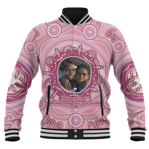 Australia Aboriginal Custom Baseball Jacket - Believe You Can And Hold Firmly Onto Your Dreams Personalised Photo (Pink) Baseball Jacket