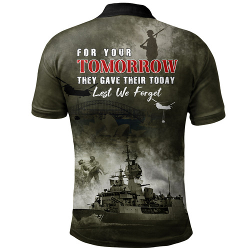 Australia Polo Shirt Anzac Day Lest We Forget For Your Tomorrow They Gave Their Today Australia Polo Shirt Anzac Day Lest We Forget For Your Tomorrow They Gave Their Today