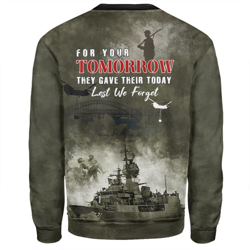 Australia Sweatshirt Anzac Day Lest We Forget For Your Tomorrow They Gave Their Today Australia Sweatshirt Anzac Day Lest We Forget For Your Tomorrow They Gave Their Today