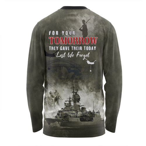 Australia Long Sleeve T-shirt Anzac Day Lest We Forget For Your Tomorrow They Gave Their Today
