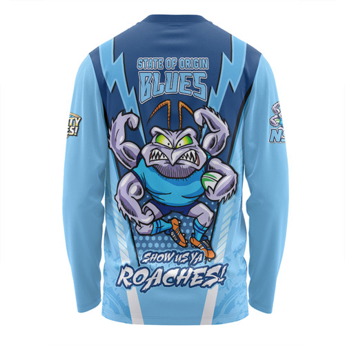 New South Wales Blues Long Sleeve T-shirt Custom State Of Origin 2024 Show Us Ya Roaches! New South Wales Blues Long Sleeve T-shirt Custom State Of Origin 2024 Show Us Ya Roaches!