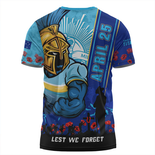 Gold Coast Titans T-Shirt Anzac Day Lest We Forget Strong Fighting Spirit Gold Coast Titans T-Shirt Anzac Day Lest We Forget Strong Fighting Spirit