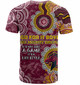 Australia Broncos Custom T-shirt - It's not Just a Game, it's a Life Style T-shirt