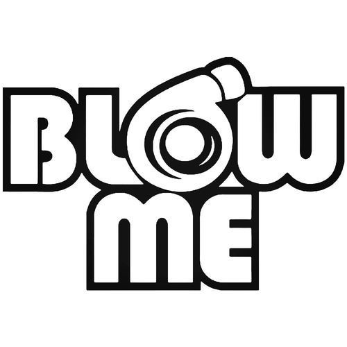 Blow Me