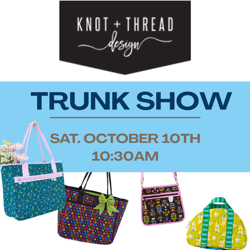 Knot & Thread Bag Trunk Show - Oct 10th