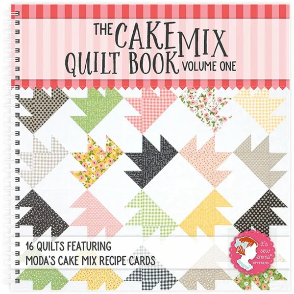 The Cake Mix Quilt Pattern Book Vol 1 by It's Sew Emma