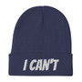 I Can't Beanie | Grey Embroidery