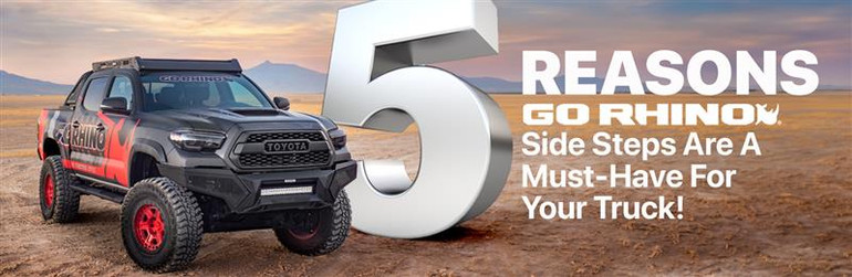 5 Reasons Why Go Rhino Steps Are a Must-Have for Your Truck