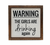 Driftless 6x6 Warning The Girls Are Drinking Again Small Sign