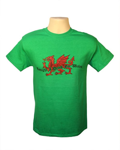 Tonight I Drink for Wales Green T-Shirt