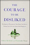The Courage to Be Disliked