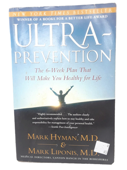 Ultra-Prevention - Mark Hyman, M.D. & Mark Liponis, M.D.