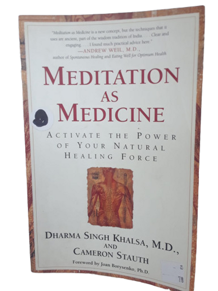 Meditation as Medicine - Dharma Singh Khalsa, M.D.