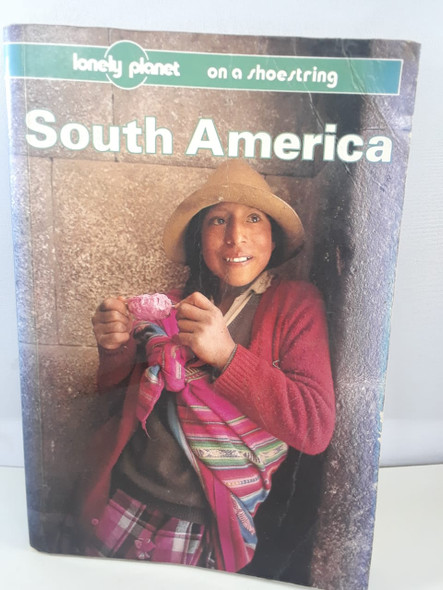 South America on a Shoestring - Lonely Planet