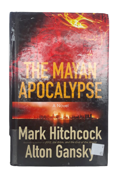 The Mayan Apocalypse - Mark Hitchcock